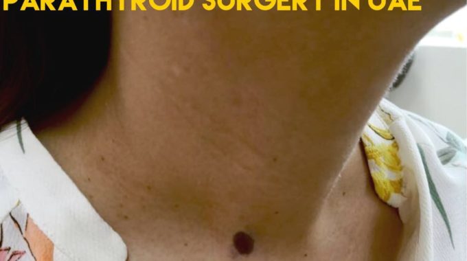 Parathyroid Surgery In Dubai, UAE
