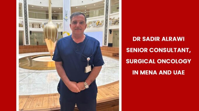 Dr Sadir Alrawi Senior Consultant, Surgical Oncology In MENA And UAE